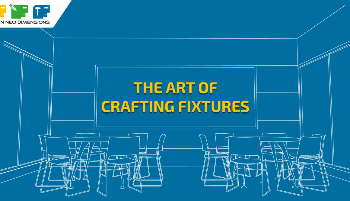 The Art of Crafting Fixtures